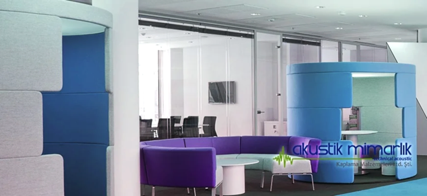 Açık Ofis Yapımında Kullanılan Akustik Malzemeler